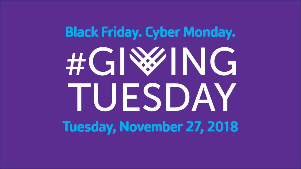 #Giving Tuesday - Tuesday, November 27, 2018